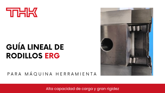 Nueva guía de rodillos ERG de THK- HERREKOR SLU